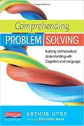Read Comprehending Problem Solving: Building Mathematical Understanding with Cognition and Language, written by Ellin Oliver Keene; Arthur Hyde