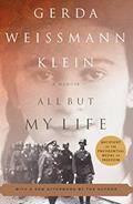 Read All But My Life: A Memoir, written by Gerda Weissmann Klein