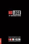 Read No Logo: 10th Anniversary Edition with a New Introduction by the Author, written by Naomi Klein