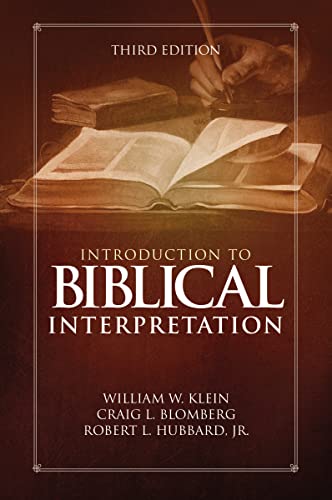 Read Introduction to Biblical Interpretation: Third Edition, written by William W. Klein; Craig L. Blomberg; Robert L. Hubbard Jr. Read Introduction to Biblical Interpretation: Third Edition, written by William W. Klein; Craig L. Blomberg; Robert L. Hubbard Jr.