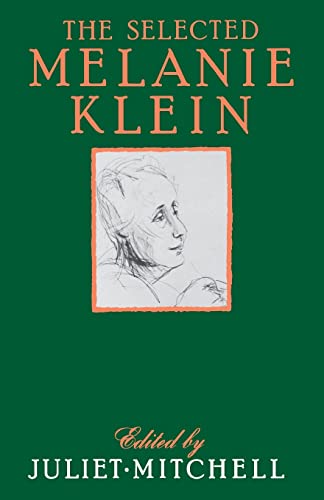 Read Selected Melanie Klein, written by Juliet Mitchell Read Selected Melanie Klein, written by Juliet Mitchell