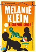 Read Introducing Melanie Klein: A Graphic Guide (Graphic Guides), written by R. D. Hinshelwood; Susan Robinson