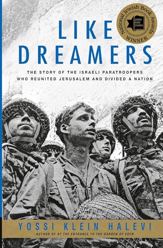 Read Like Dreamers: The Story of the Israeli Paratroopers Who Reunited Jerusalem and Divided a Nation, written by Yossi Klein Halevi Read Like Dreamers: The Story of the Israeli Paratroopers Who Reunited Jerusalem and Divided a Nation, written by Yossi Klein Halevi
