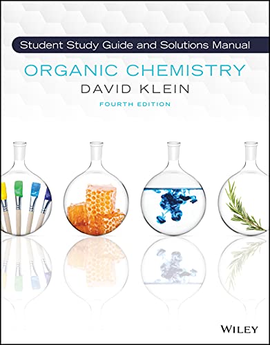 Read Organic Chemistry, 4e Student Solution Manual and Study Guide, written by David R. Klein