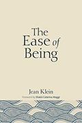 Read The Ease of Being, written by Jean Klein