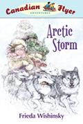 Read Canadian Flyer Adventures #16: Arctic Storm, written by Frieda Wishinsky