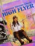 Read Katherine Stinson Otero, High Flyer, written by Neila Petrick