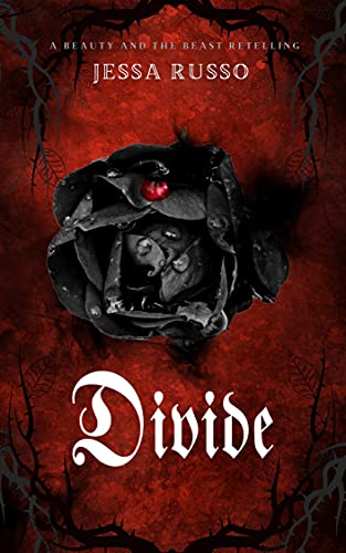 Read Divide: A Beauty and the Beast Retelling, written by Jessa Russo