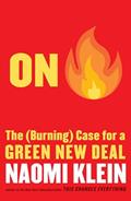 Read On Fire: The (Burning) Case for a Green New Deal, written by Naomi Klein