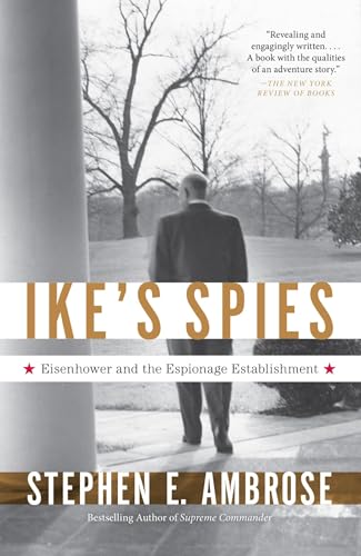 Read Ike's Spies: Eisenhower and the Espionage Establishment, written by Stephen E. Ambrose Read Ike's Spies: Eisenhower and the Espionage Establishment, written by Stephen E. Ambrose