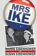 Read Mrs. Ike, written by Susan Eisenhower