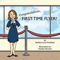 Read Congratulations, First-Time Flyer!, written by Barbara Lynn Freedman