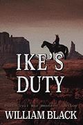 Read Ike's Duty (Post-Civil War Western Justice), written by William Black