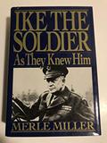 Read Ike the Soldier, written by Merle Miller