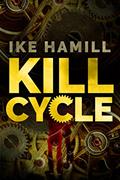 Read Kill Cycle, written by Ike Hamill