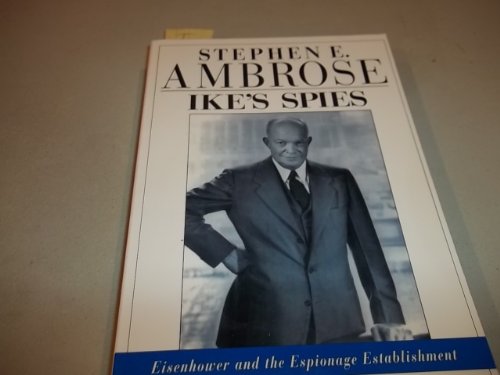 Read Ike s Spies: Eisenhower and the Espionage Establishment, written by Stephen E. Ambrose