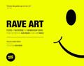 Read Rave Art: Flyers, invitations and membership cards, written by Chelsea Louise Berlin