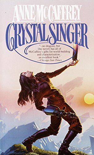 Read Crystal Singer: A Novel (Crystal Singer Trilogy Book 1), written by Anne Mccaffrey