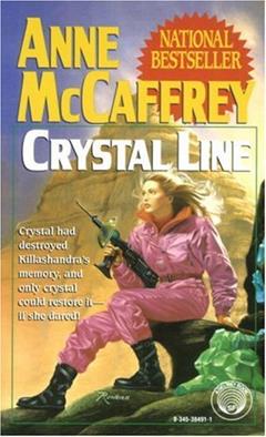 Crystal Line (Crystal Singer Trilogy Book 3), written by Anne McCaffrey