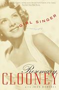 Read Girl Singer: A Memoir of the Girl Next Door, written by Rosemary Clooney; Joan Barthel Read Girl Singer: A Memoir of the Girl Next Door, written by Rosemary Clooney; Joan Barthel
