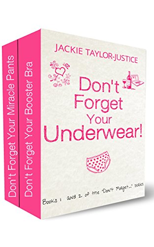 Read Don't Forget Your Underwear: (Part 1 and the sequel of the "Don't Forget..."series), written by Jackie Taylor-Justice Read Don't Forget Your Underwear: (Part 1 and the sequel of the "Don't Forget..."series), written by Jackie Taylor-Justice