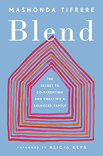 Read Blend: The Secret to Co-Parenting and Creating a Balanced Family, written by Mashonda Tifrere Read Blend: The Secret to Co-Parenting and Creating a Balanced Family, written by Mashonda Tifrere