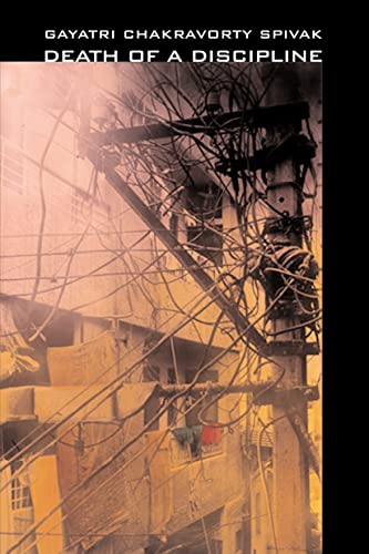 Read Death of a Discipline (The Wellek Library Lectures), written by Gayatri Chakravorty Spivak