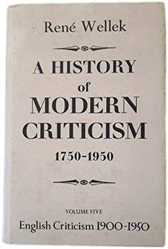 A History of Modern Criticism 1750-1950: The Twentieth Century (Volume 5), written by Rene Wellek