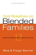 Read God Breathes on Blended Families (Second Edition), written by Moe and Paige Becnel