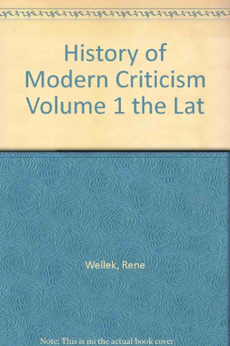 Read History of Modern Criticism Volume 1 the Lat, written by René Wellek Read History of Modern Criticism Volume 1 the Lat, written by René Wellek
