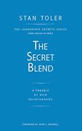 Read The Secret Blend: A Parable of Rich Relationships, written by Stan Toler