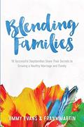 Read Blending Families (A Marriage On The Rock Book), written by Jimmy Evans; Frank Martin Read Blending Families (A Marriage On The Rock Book), written by Jimmy Evans; Frank Martin