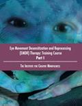 Read Eye Movement Desensitization and Reprocessing (EMDR) Therapy: Training Course Part I: The Institute for Creative Mindfulness, written by Jamie Marich