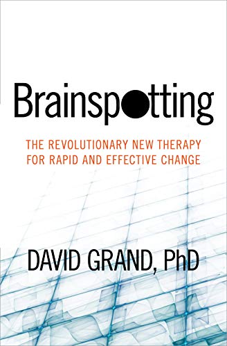 Read Brainspotting: The Revolutionary New Therapy for Rapid and Effective Change, written by David Grand Ph.D. Read Brainspotting: The Revolutionary New Therapy for Rapid and Effective Change, written by David Grand Ph.D.