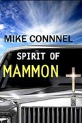 Read The Spirit of Mammon, written by Mike Connell; Shane Willard