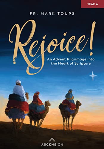 Read Rejoice! An Advent Pilgrimage into the Heart of Scripture: Year A, Journal, written by Fr. Mark Toups Read Rejoice! An Advent Pilgrimage into the Heart of Scripture: Year A, Journal, written by Fr. Mark Toups