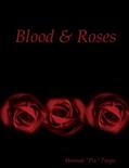 Read Blood & Roses, written by Hannah Toups
