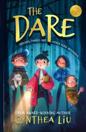 Read The Dare: Friends, Family, and Other Eerie Mysteries, written by Cynthea Liu Read The Dare: Friends, Family, and Other Eerie Mysteries, written by Cynthea Liu