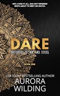 Read Dare (Brothers of Ink and Steel Book 1), written by Aurora Wilding; Allie Juliette Mousseau Read Dare (Brothers of Ink and Steel Book 1), written by Aurora Wilding; Allie Juliette Mousseau