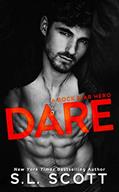 Read DARE: A Rock Star Hero, written by S.L. Scott