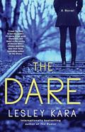 Read The Dare: A Novel, written by Lesley Kara