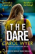 Read The Dare: An absolutely gripping crime thriller (Detective Natalie Ward Series Book 3), written by Carol Wyer