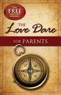 Read The Love Dare for Parents, written by Stephen Kendrick; Alex Kendrick