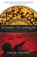 Read To Dare and to Conquer: Special Operations and the Destiny of Nations, from Achilles to Al Qaeda, written by Derek Leebaert