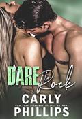 Read Dare to Rock (Dare to Love Book 5), written by Carly Phillips
