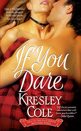 Read If You Dare (The MacCarrick Brothers Book 1), written by Kresley Cole Read If You Dare (The MacCarrick Brothers Book 1), written by Kresley Cole