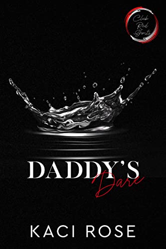 Read Daddy's Dare: Best Friend's Father Romance (Club Red Shorts Book 1), written by Kaci Rose Read Daddy's Dare: Best Friend's Father Romance (Club Red Shorts Book 1), written by Kaci Rose
