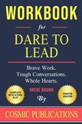Read Workbook: Dare to Lead by Brené Brown: Brave Work. Tough Conversations. Whole Hearts., written by Cosmic Publications