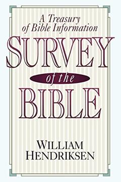 Survey of the Bible: A Treasury of Bible Information, written by William Hendriksen