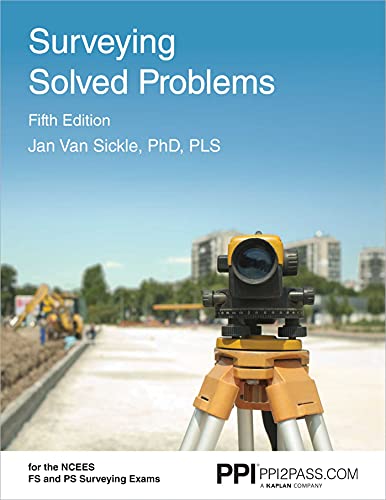 Read PPI Surveying Solved Problems, 5th Edition - Comprehensive Practice Guide with More Than 900 Problems for the FS and PS Survey Exams, written by Jan Van Sickle PLS Read PPI Surveying Solved Problems, 5th Edition - Comprehensive Practice Guide with More Than 900 Problems for the FS and PS Survey Exams, written by Jan Van Sickle PLS